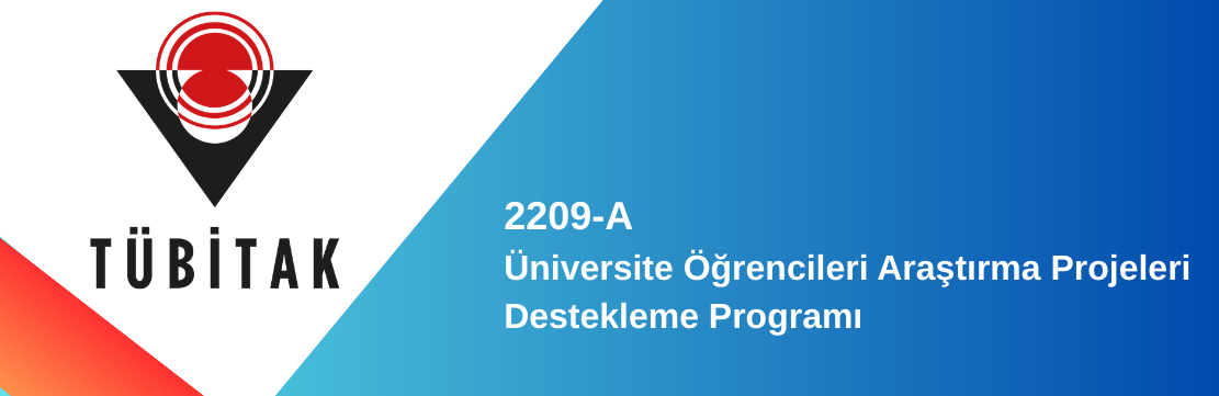 2209-A Üniversite Öğrencileri Araştırma Projeleri